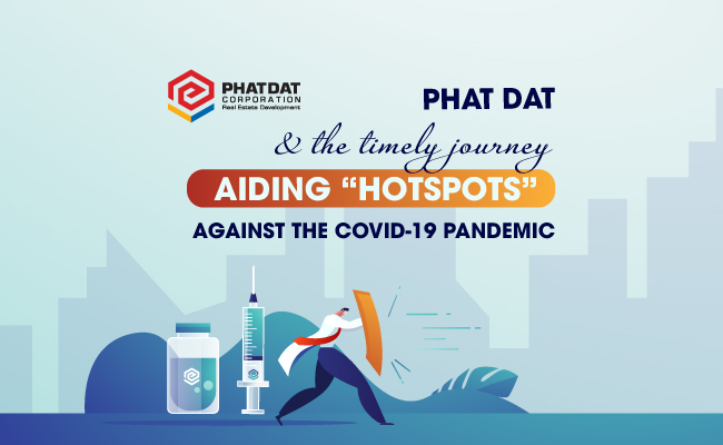 Phat Dat and the timely journey aiding “hotspots” against the Covid-19 pandemic