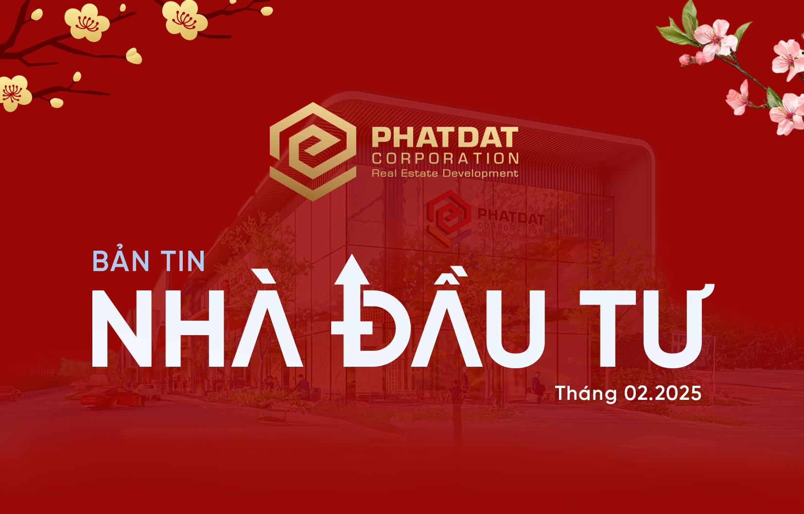 Bản tin PDR tháng 2/2025: Phát Đạt đón đầu cơ hội tăng trưởng bền vững