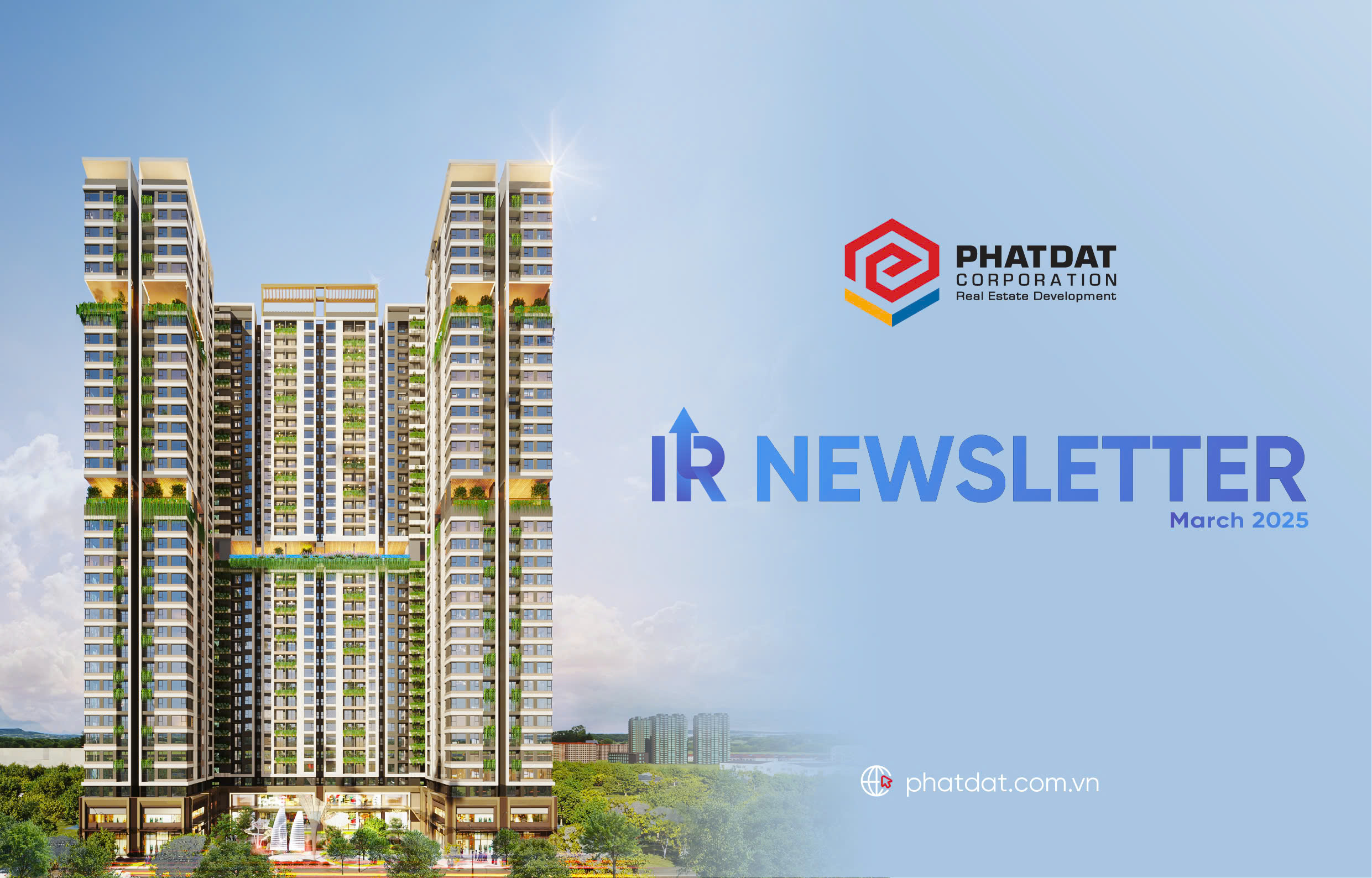 March 2025 IR Newsletter: Phat Dat Leads the Growth Cycle with 3 Key Projects