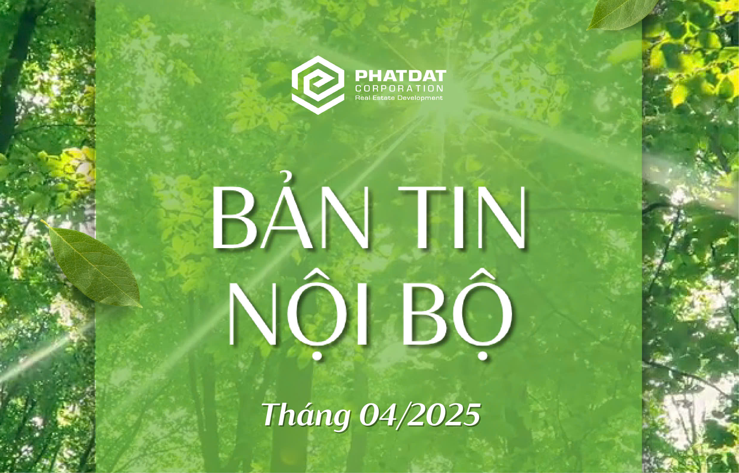 Internal Newsletter - April 2025: Persistently Spreading Phat Dat’s Spirit