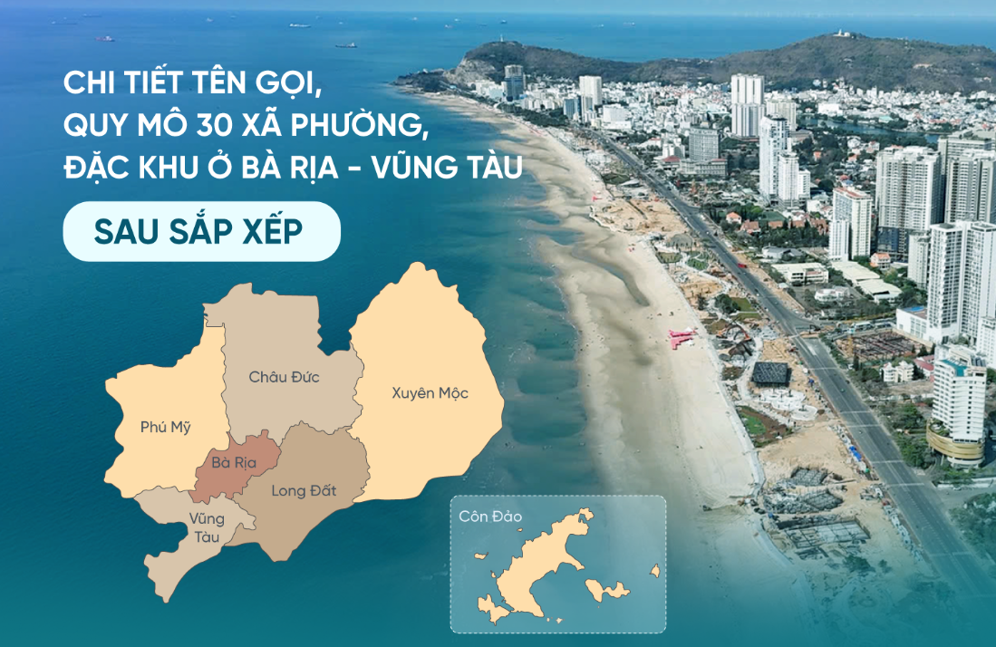 Chi tiết tên gọi, quy mô 30 xã phường, đặc khu ở Bà Rịa - Vũng Tàu sau sắp xếp