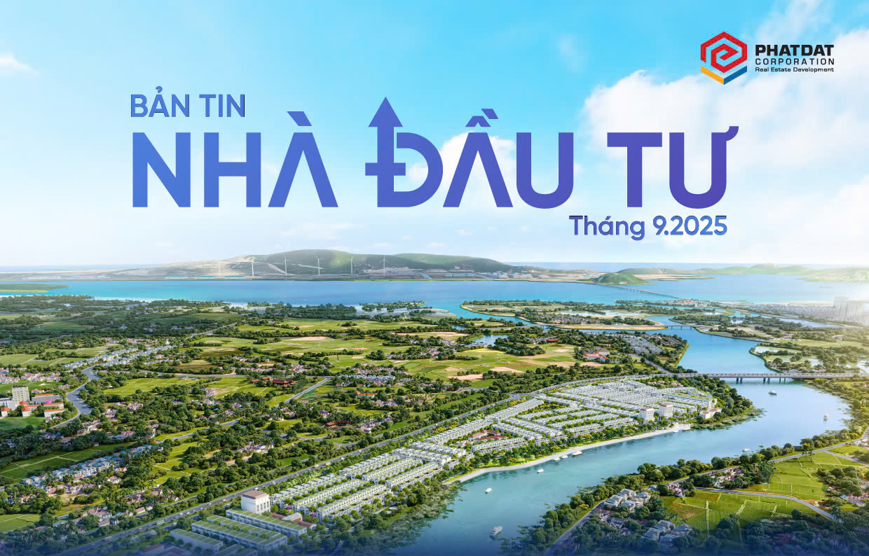 Bản tin Nhà đầu tư tháng 09/2025: Khẳng định chiến lược phát triển trong giai đoạn tăng trưởng mới